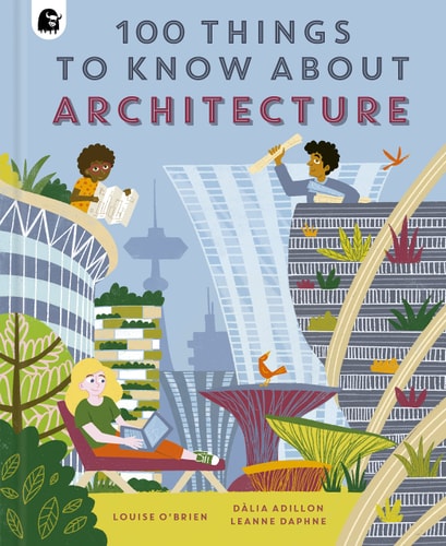 100 Things To Know About Architecture (In A Nutshell)