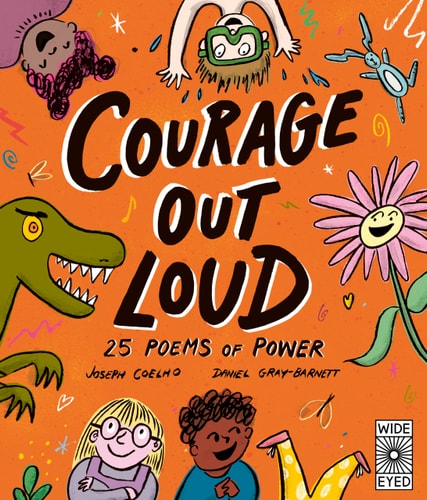 Courage Out Loud: 25 Poems Of Power (Poetry To Perform, 3)