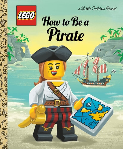 How To Be A Pirate (Lego) (Little Golden Book)