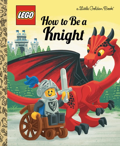 How To Be A Knight (Lego) (Little Golden Book)