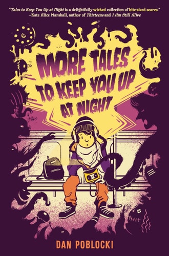 More Tales To Keep You Up At Night