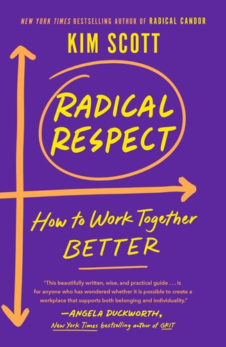 Radical Respect: How To Work Together Better