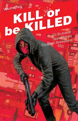 Kill Or Be Killed Volume 2