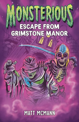 Escape From Grimstone Manor (Monsterious, Book 1)