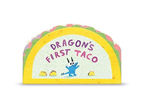 Dragon'S First Taco (From The Creators Of Dragons Love Tacos)
