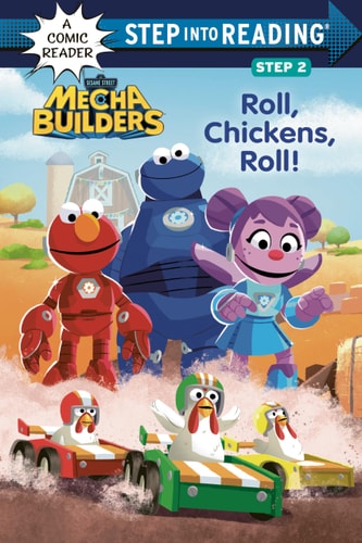Roll, Chickens, Roll! (Sesame Street Mecha Builders) (Step Into Reading)