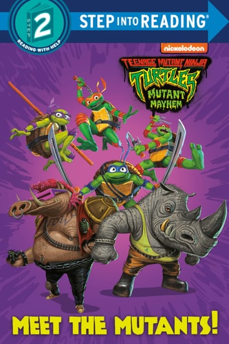 Meet The Mutants! (Teenage Mutant Ninja Turtles: Mutant Mayhem) (Step Into Reading)