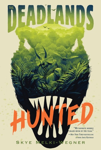 The Deadlands: Hunted (The Deadlands, 1)